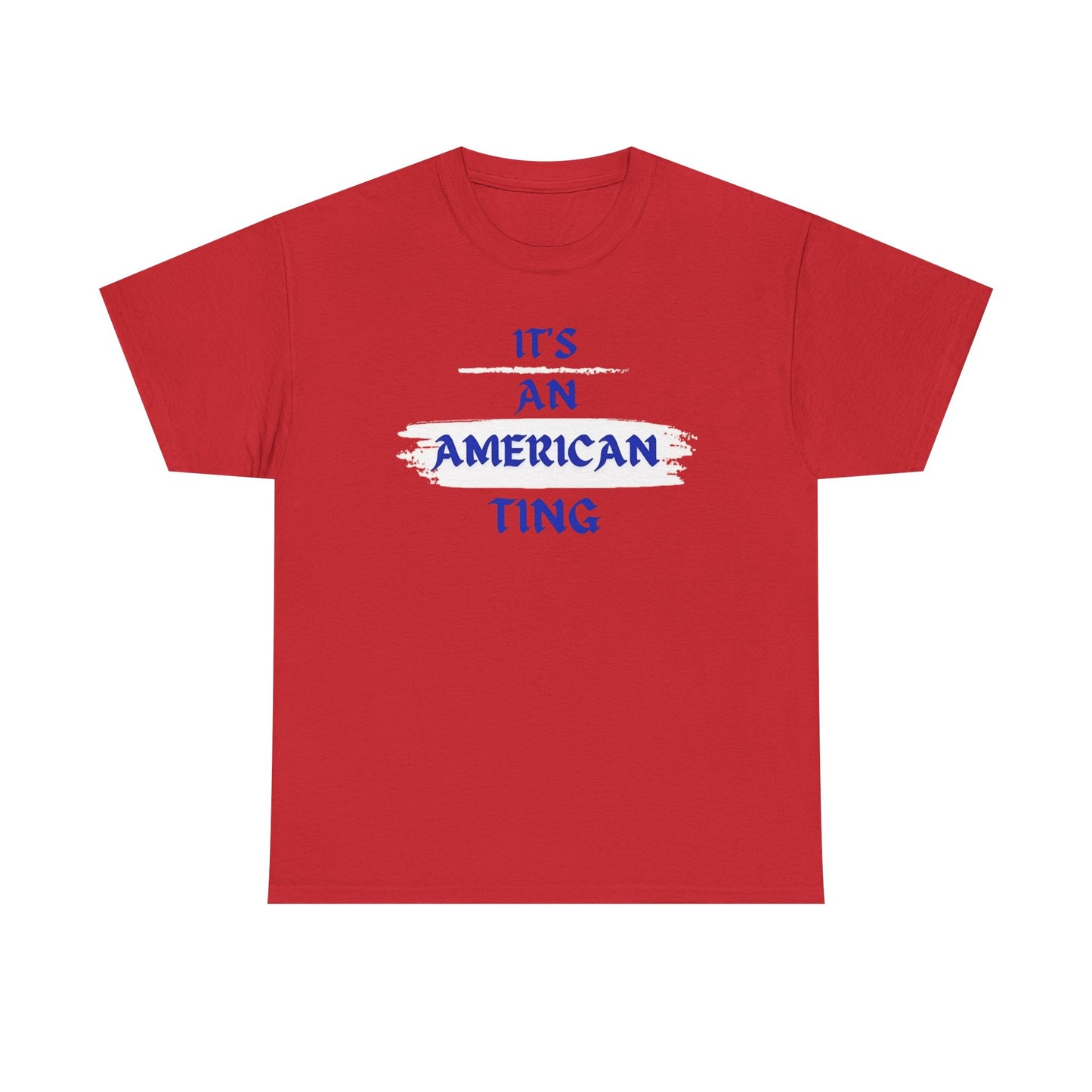 It's a American Ting T-Shirt