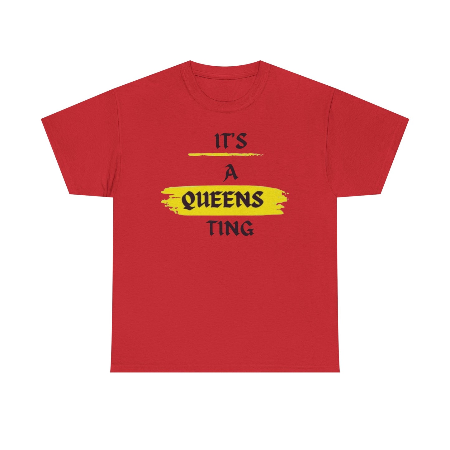 It's a Queens Ting T-Shirt