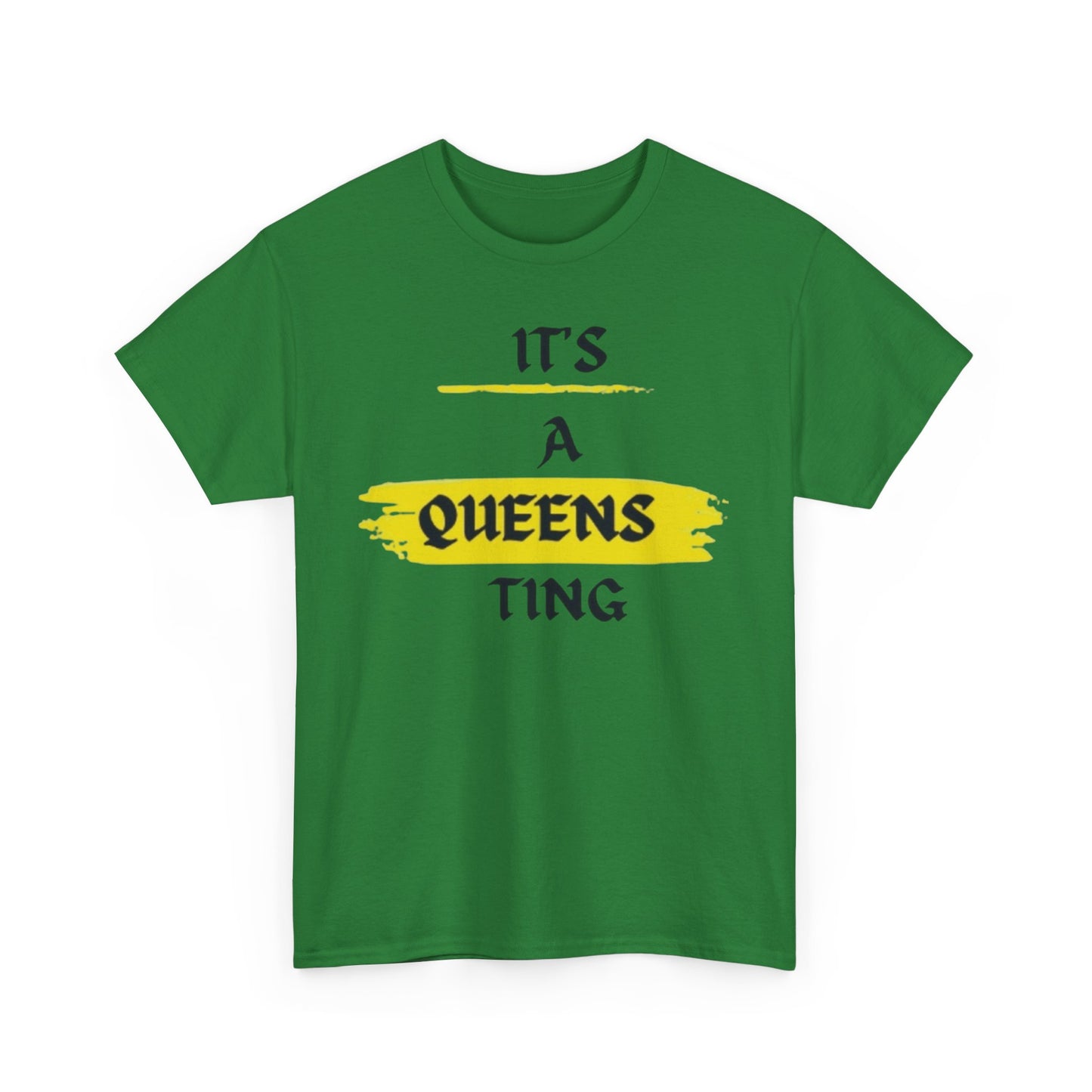 It's a Queens Ting T-Shirt
