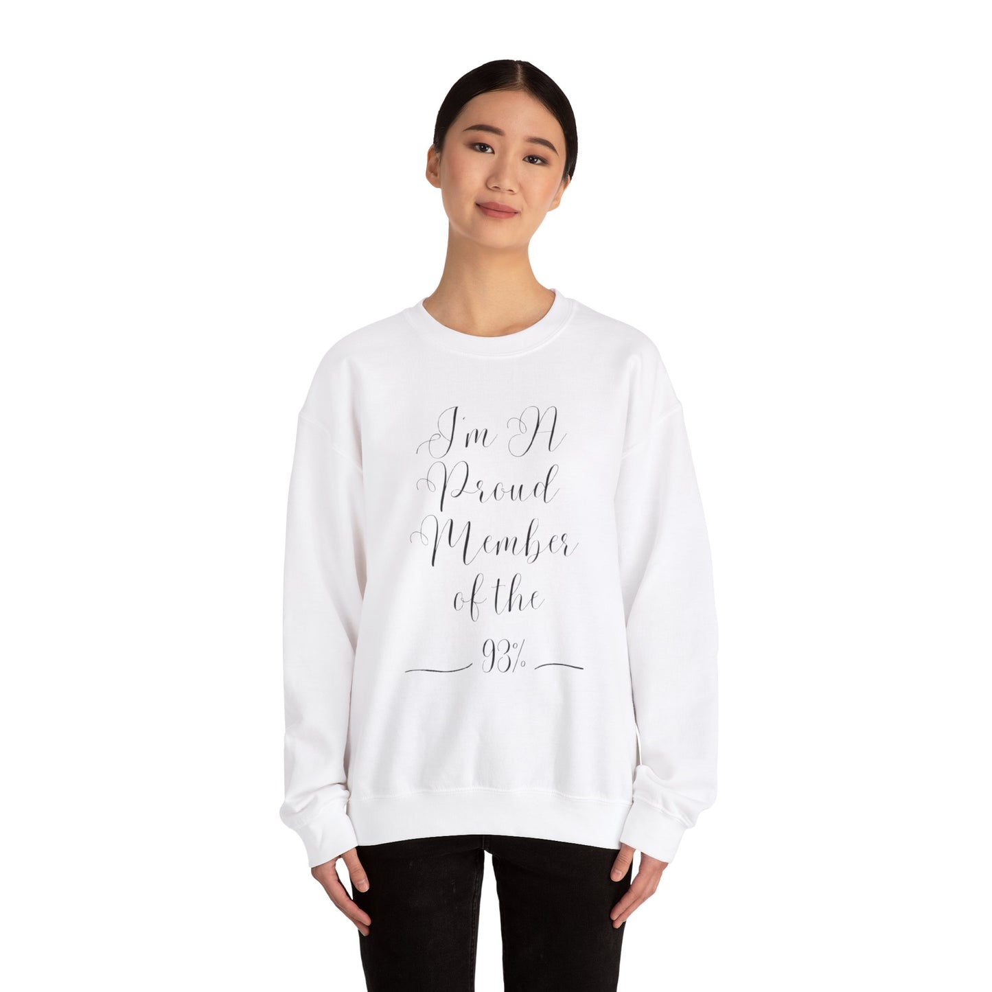 "I'm a Proud Member" Crewneck Sweatshirt