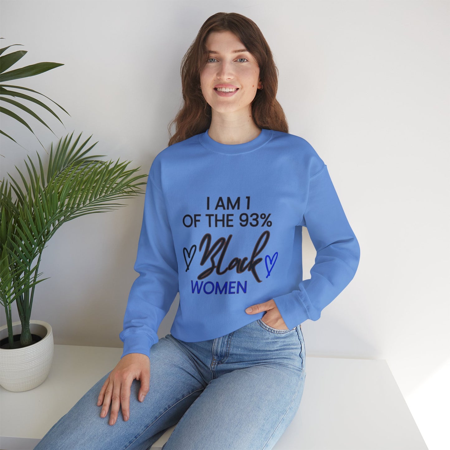 "I'm a one of the 93% Black Women" Crewneck Sweatshirt