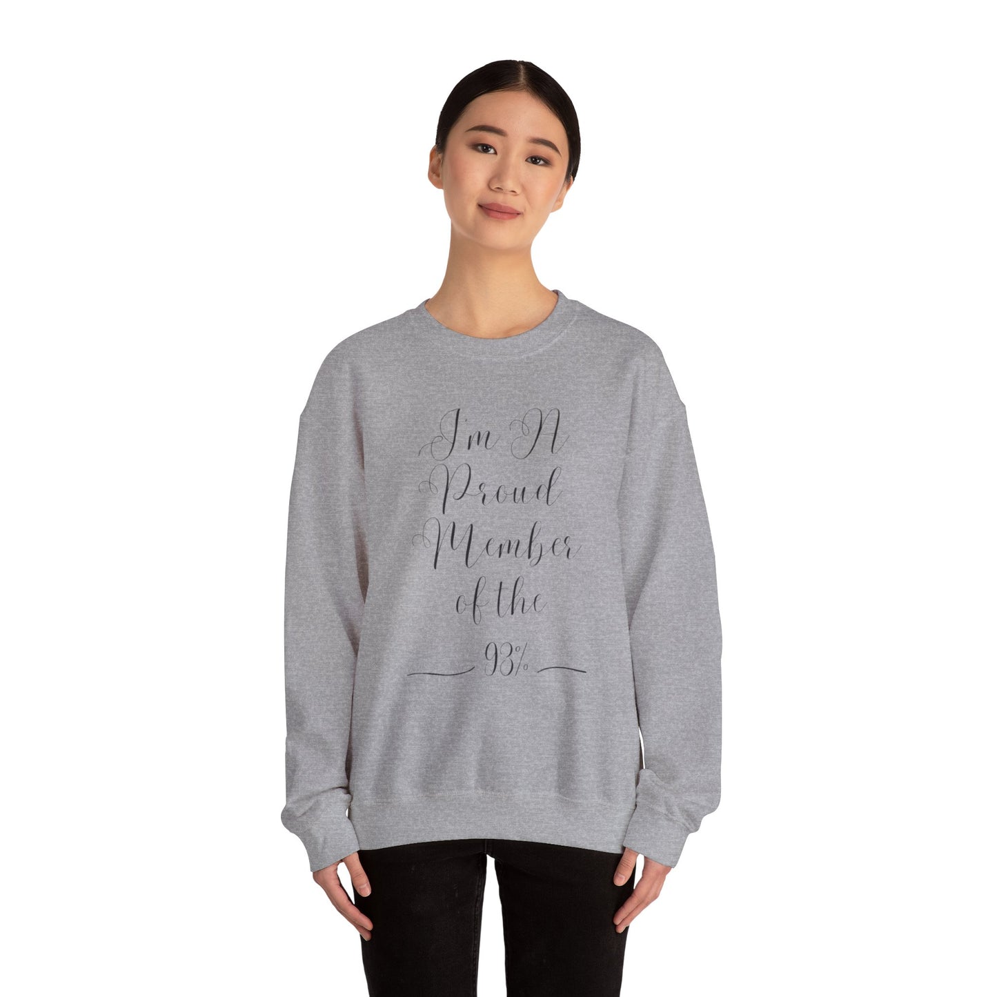 "I'm a Proud Member" Crewneck Sweatshirt