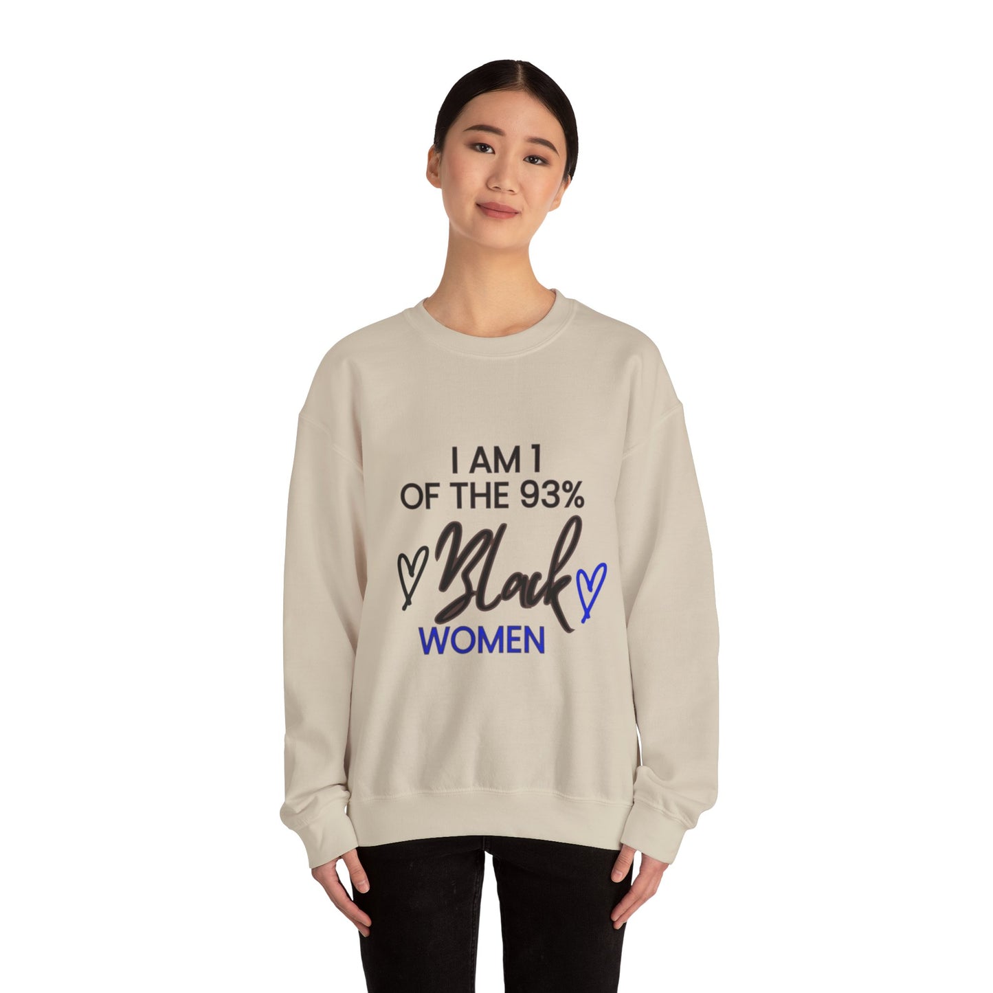 "I'm a one of the 93% Black Women" Crewneck Sweatshirt