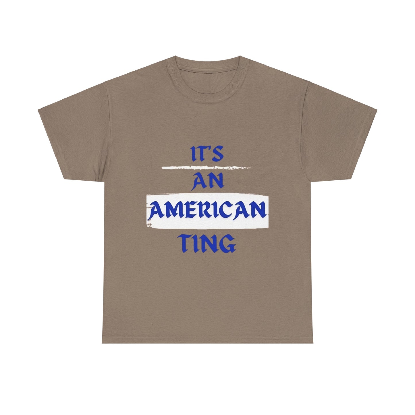 It's a American Ting T-Shirt