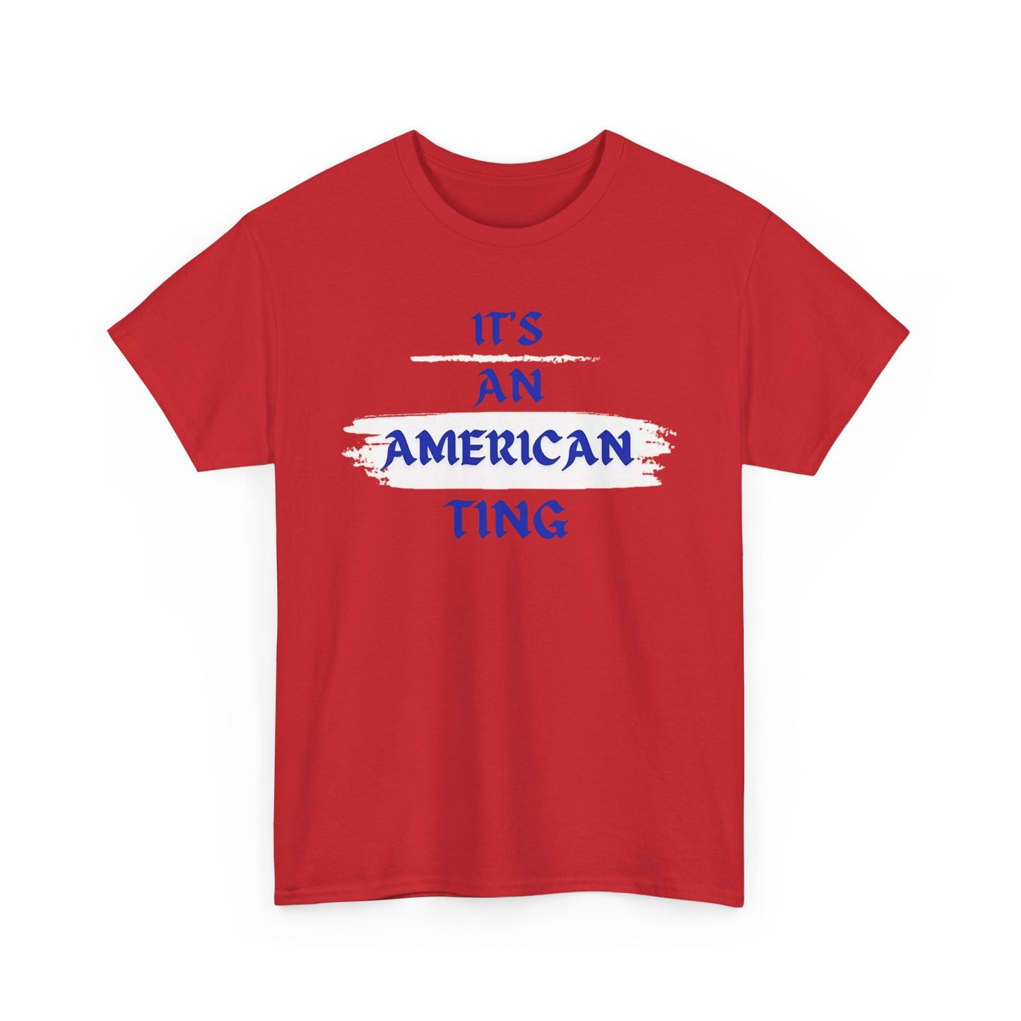 It's a American Ting T-Shirt