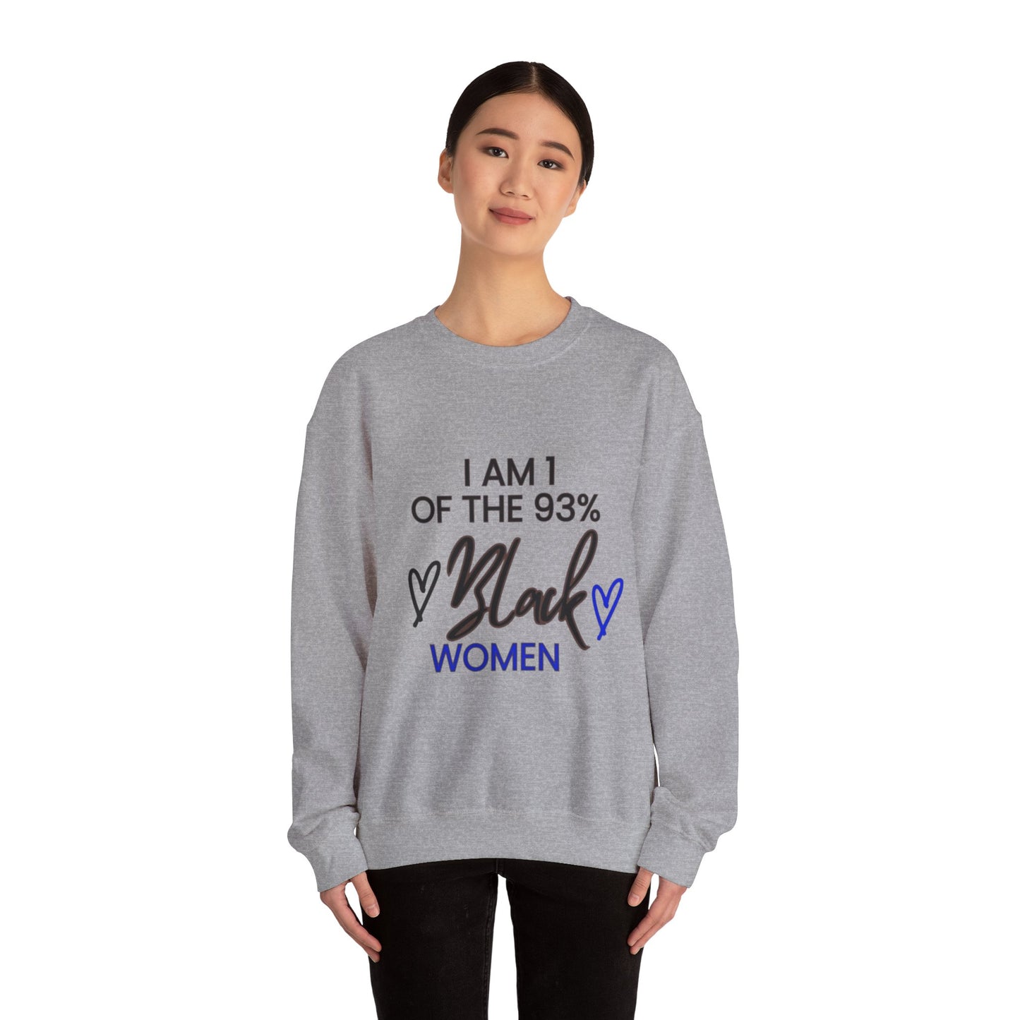 "I'm a one of the 93% Black Women" Crewneck Sweatshirt