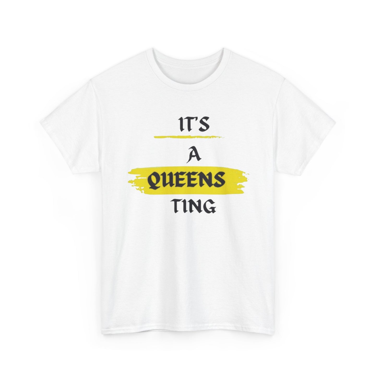 It's a Queens Ting T-Shirt