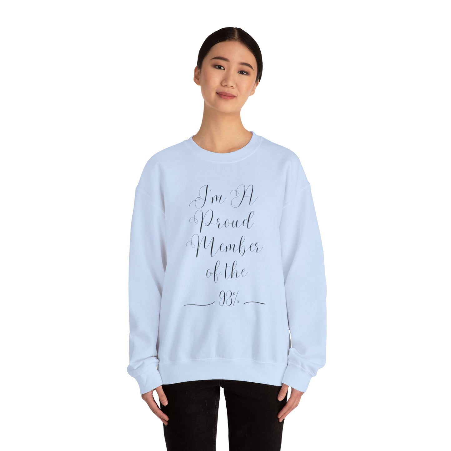 "I'm a Proud Member" Crewneck Sweatshirt