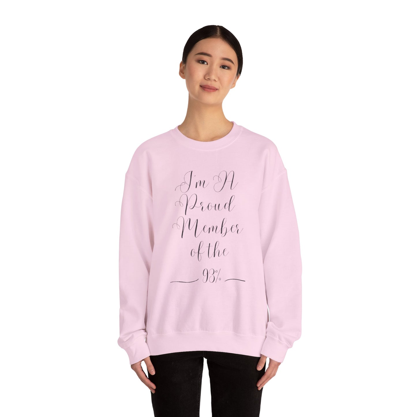 "I'm a Proud Member" Crewneck Sweatshirt