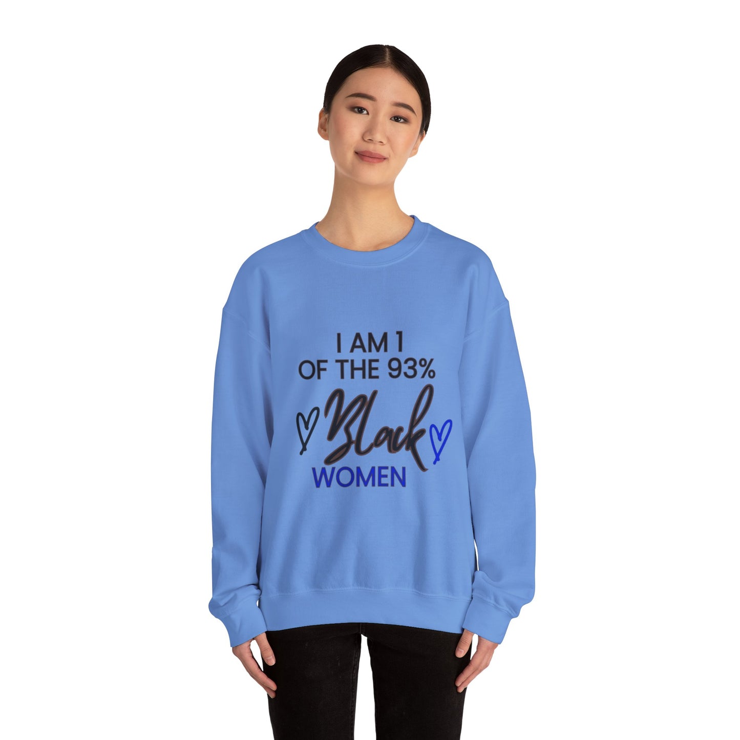 "I'm a one of the 93% Black Women" Crewneck Sweatshirt