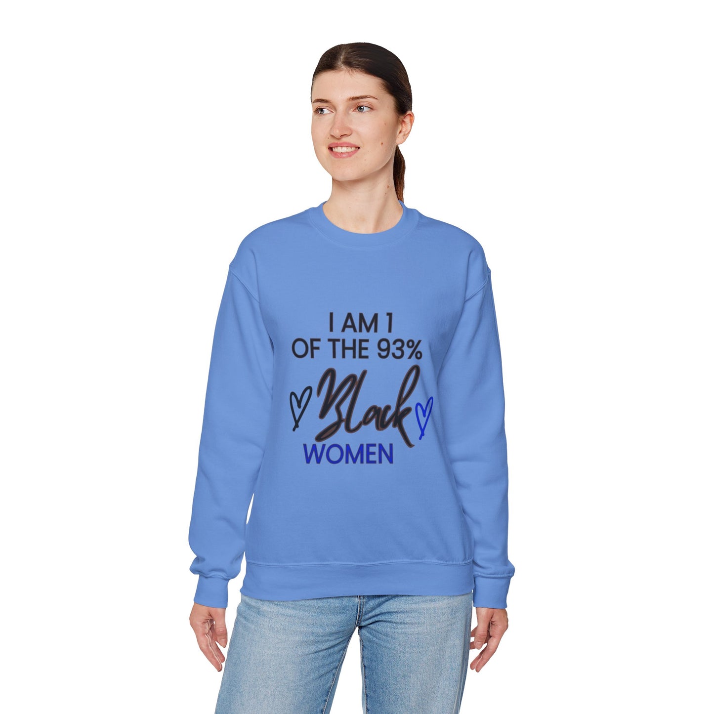 "I'm a one of the 93% Black Women" Crewneck Sweatshirt