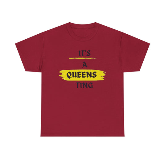 It's a Queens Ting T-Shirt